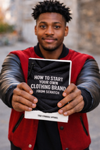 Load image into Gallery viewer, How To Start Your Own Clothing Brand From Scratch